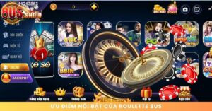 Ưu điểm nổi bật của Roulette