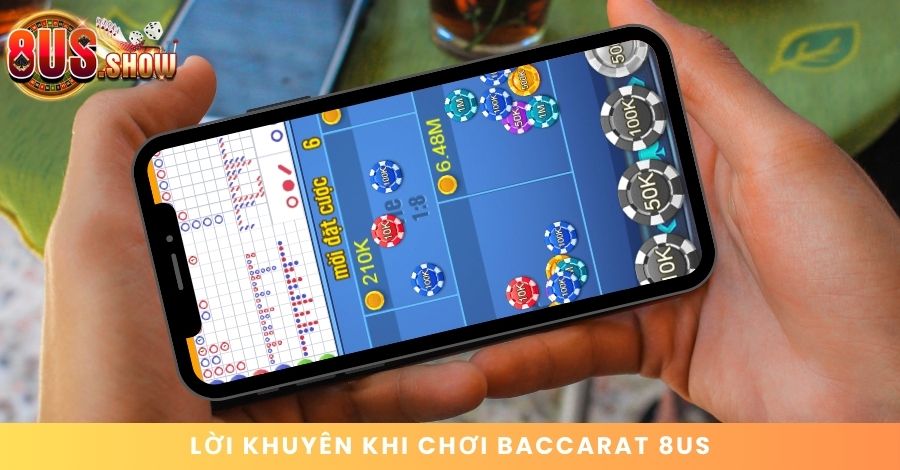 Lời khuyên từ cao thủ khi chơi Baccarat